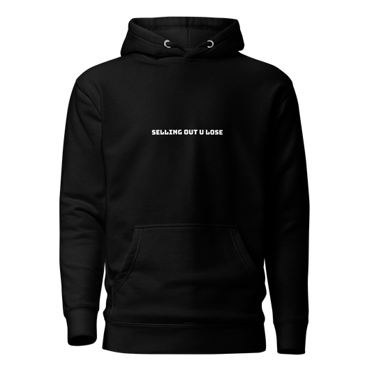 Black and White Selling Out U Lose Hoodie